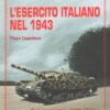 Rivista Storia Militare Dossier n. 5 - Novembre Dicembre 2012 - L'Esercito Italiano 1943 (parte 1) ed. Albertelli