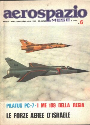 Rivista Aerospazio n. 6 - Aprile 1980 - In copertina AMD-BA Mirage F-1CG ed. Aerospazio Editrice