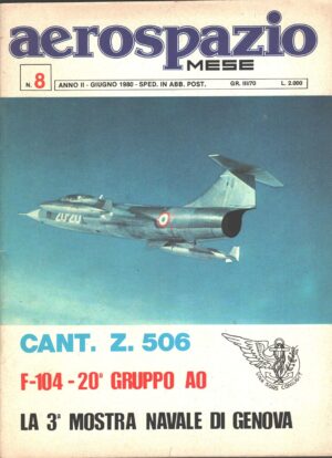 Rivista Aerospazio n. 8 - Giugno 1980 - In copertina TF-104G Starfighter 20-20 ed. Aerospazio Editrice