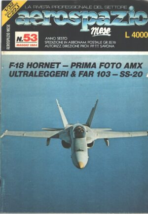 Rivista Aerospazio n. 53 - Maggio 1984 - In copertina McDonnell Douglas F-18 ed. Aerospazio Editrice