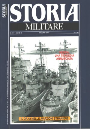 Rivista Storia Militare n. 117 - Giugno 2003 - In copertina Motocannoniere ed. Albertelli