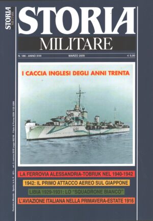 Rivista Storia Militare n. 186 - Marzo 2009 - In copertina HMS Bulldog Cacciatorpediniere ed. Albertelli