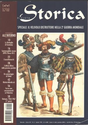 Rivista Storica n. 4 - Aprile 1995 - In copertina Lanzicheneschi Tedeschi ed. Giornalisti Storici