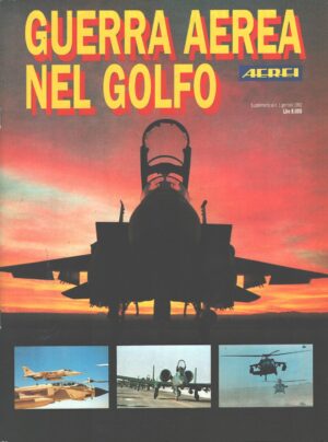 Rivista Aerei n. 1 - Gennaio 1992 Supplemento Guerra Aerea nel Golfo ed. Delta