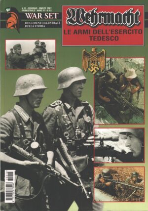 Rivista War Set n. 12 - Febbraio 2007 - Wehrmacht Le armi dell'Esercito Tedesco ed. Delta