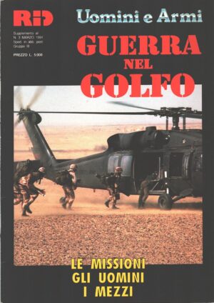 Rivista Italiana Difesa RID 1991 - Uomini e Armi Guerra nel Golfo Supplemento ed. Giornalistica Riviera