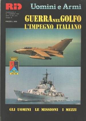 Rivista Italiana Difesa RID 1992 - Uomini e Armi Guerra nel Golfo impegno Italiano Supplemento ed. Giornalistica Riviera