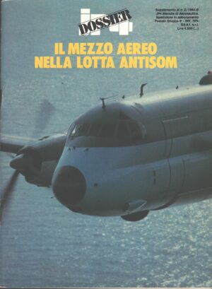 Rivista JP4 Dossier Il mezzo aereo nella lotta Antisom - Supplemento n. 2/1984 ed. EdiService
