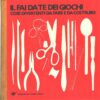 Il fai da te dei giochi di AA.VV. ed. Selezione del Reader's Digest (Prima edizione 1978)