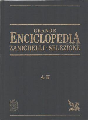 Grande Enciclopedia Zanichelli - Selezione (A-K) a cura di Edigeo ed. Zanichelli Selezione Reader's Digest