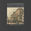 Alessandria dal Risorgimento all'Unita' d'Italia (vol. II) 1849 - 1859 di Castronovo ed. Cassa Risparmio Alessandria