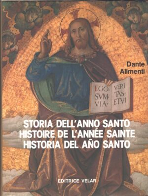 Storia dell'anno santo di Dante Alimenti ed. Velar