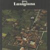 Un territorio detto Lunigiana di Giumelli e Bianchi ed. Unione Librai Pontremolesi