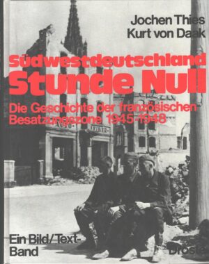 Sudwestdeutschland Stunde Null 1945 - 1948 di Thies e Von Daak - In Tedesco ed. Droste Verlang