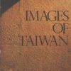 Images of Taiwan di Quo Ying Sheng - In Inglese ed. Hao Ran Foundation