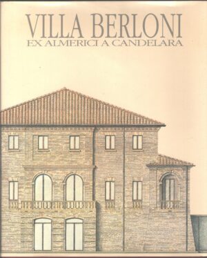 Villa Berloni ex Almerici a Candelara di Nando Cecini ed. Mobili Berloni