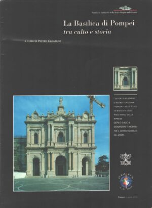 La Basilica di Pompei tra culto e storia di Pietro Caggiano ed. Stagrame