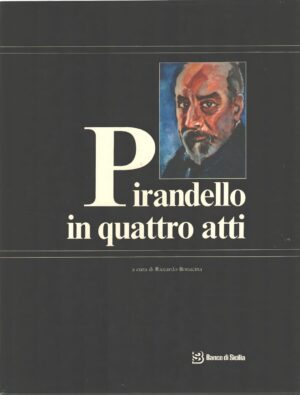 Pirandello in quattro atti a cura di Bonaccina ed. Il Sabato