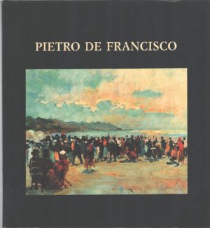 Pietro De Francisco a cura di Franco Grasso ed. Municipio di Palermo
