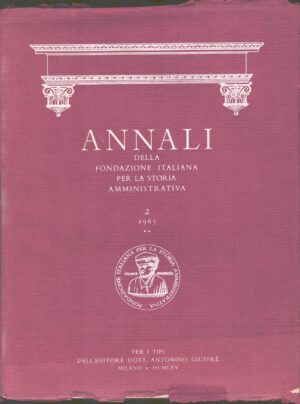 Annali della Fondazione Italiana per la Storia Amministrativa (vol. 2) ed. Giuffrè (1965)