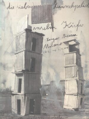 Anselm Kiefer I sette palazzi celesti di Anselm Kiefer ed. Editions du Regard