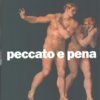 Peccato e pena a cura di Borsari e Francesconi ed. Banca popolare dell'Emilia Romagna