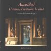 Anastilosi L'antico il restauro la città di Perego, Francesco ed. Laterza