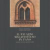Il palazzo malatestiano in Fano di Battistelli e Diotallevi ed. Cassa di Risparmio di Fano