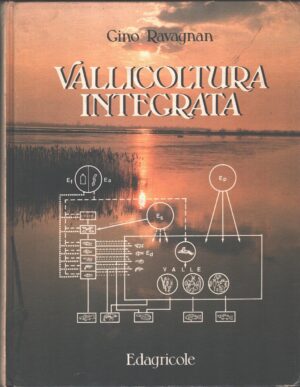 Vallicoltura integrata di Ravagnan, Gino ed. Edagricole