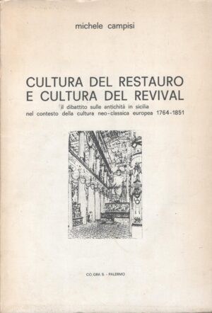 Cultura del restauro e cultura del revival di Michele Campisi ed. CO.GRA.S.