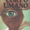 Il corpo umano a tre dimensioni di Miller e Pelham - Libro Animato Pop-Up ed. Mondadori (1983)