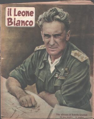 Il Leone Bianco - Rodolfo Graziani - Fascicolo Monografico n. 7 ed. Testimonianze (1953)