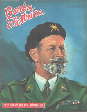 Barba Elettrica - Gen. Bergonzoli - Fascicolo Monografico n. 22 ed. Testimonianze (1956)