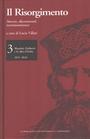Il Risorgimento (vol. 3) a cura di Lucio Villari ed. La Repubblica - L'Espresso