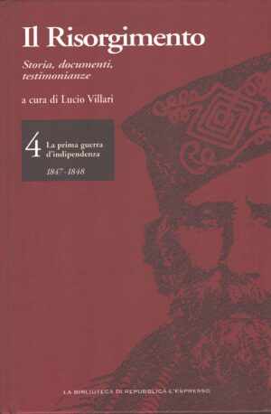 Il Risorgimento (vol. 4) a cura di Lucio Villari ed. La Repubblica - L'Espresso