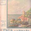 Rivista L'Italia Marinara n. 8 - Agosto 1939 Illustrado della Lega Navale ed. Lega Navale Italiana