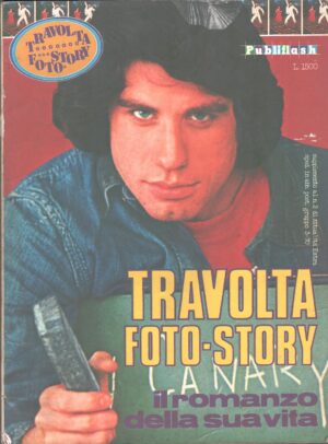 John Travolta Foto-Story - Il romanzo della sua vita di Ollie Driscoll ed. Publiflash