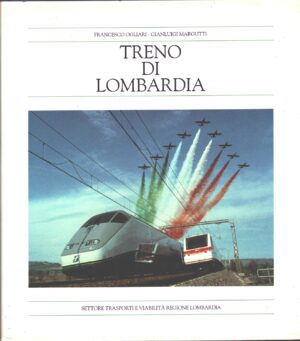 Treno di Lombardia di Ogliari e Margutti ed. Lativa (1996)