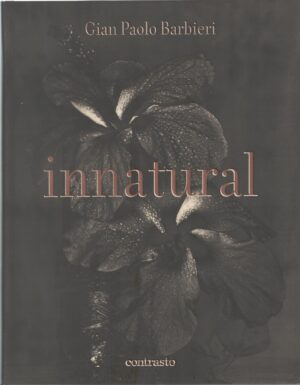 Innatural di Gian Paolo Barbieri ed. Contrasto (2004)