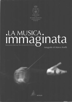La musica immaginata di Marco Anelli ed. Federico Motta
