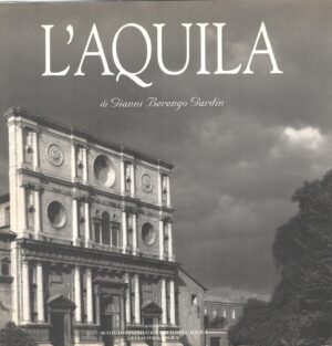 L'Aquila di Gianni Berengo Gardin ed. Istituto Cinematografico dell'Aquila