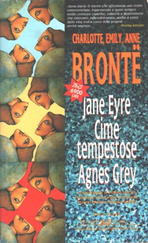 Jane Eyre - Cime tempestose - Agnes Grey di Bronte ed. Newton Compton