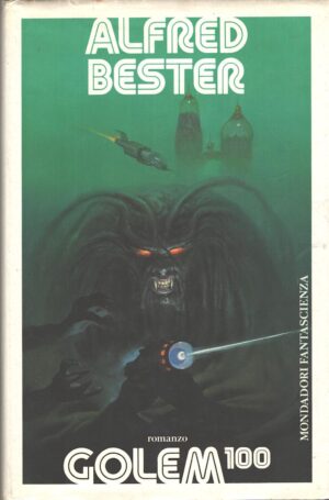 Golem 100 di Alfred Bester ed. Mondadori