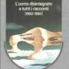L'uomo disintegrato e tutti racconti (1950-1980) di Alfred Bester ed. Mondadori (1985)