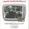 Tartarino sulle Alpi parte prima - Miniserie DVD RAI (Episodi 1-2) Sceneggiati RAI Grandi Classici per Ragazzi – Verisone da edicola – DVD in Italiano
