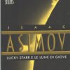 Lucky Starr e le lune di Giove di Asimov, Isaac ed. Mondadori