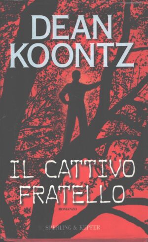 Il cattivo fratello di Koontz, Dean ed. Sperling & Kupfer