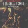 I draghi dell'inganno - DragonLance Destinies (vol. 1) di Weis e Hickman ed. Fanucci