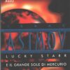 Lucky Starr e il grande sole di Mercurio di Asimov, Isaac ed. Mondadori