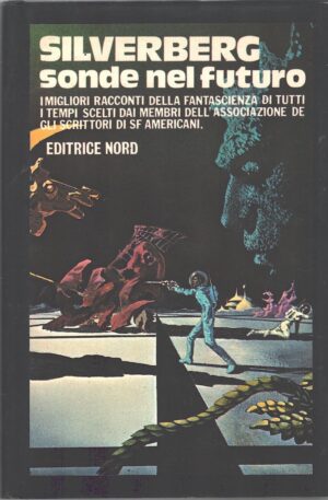 Silverberg Sonde nel futuro di AA.VV. ed Nord (1978)